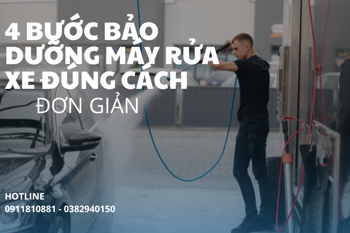 Hướng dẫn, bảo quản thiết bị máy rửa xe tại nhà